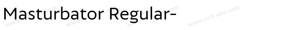 Masturbator Regular字体转换